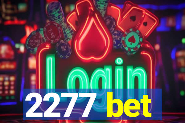 2277 bet